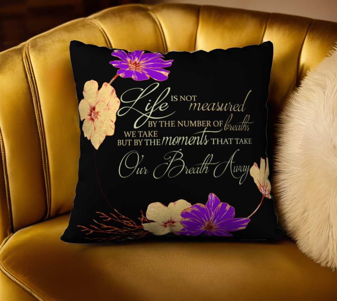 Black Velveteen Pillow Cover w/Quote "Life is not measured..." - 5 Sizes