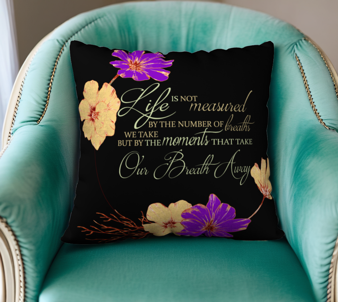 Black Velveteen Pillow Cover w/Quote "Life is not measured..." - 5 Sizes