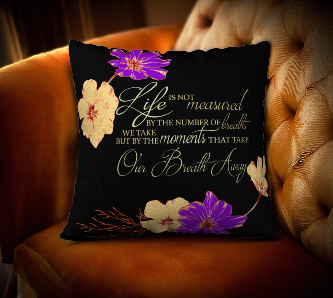 Black Velveteen Pillow Cover w/Quote "Life is not measured..." - 5 Sizes